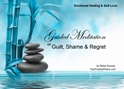 GM - Guilt, Shame & Regret Guided Meditation Guilt Shame & Regret, guilt, shame, regret, i have guilt, dealing with shame, i have regret, Guilt Shame & Regret, Guided Meditation, Meditation for Beginners, Meditation, how to calm my mind, what is guided meditation, meditations based on a course in miracles, help me find peace, where is god, Robin Duncan meditations, need help in calming my mind, help with worry, meditations and a course in miracles, ACIM Meditations, Help me to meditate, Guided Meditation for sleep, Meditation for anxiety, Meditation for Stress, Guided visualization Meditation, Guided visualization