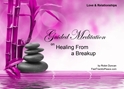 GM - Healing from a Breakup Guided Meditation Healing from a Breakup, Healing from a Breakup, how to heal from a breakup, breakups are hard, emotional healing, Guided Meditation, Meditation for Beginners, Meditation, how to calm my mind, what is guided meditation, meditations based on a course in miracles, help me find peace, where is god, Robin Duncan meditations, need help in calming my mind, help with worry, meditations and a course in miracles, ACIM Meditations, Help me to meditate, Guided Meditation for sleep, Meditation for anxiety, Meditation for Stress, Guided visualization Meditation, Guided visualization
