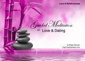 GM - Love & Dating Guided Meditation Love & Dating, Love, Dating, Love & Dating, Guided Meditation, how to date, i am bad at dating, how to love, why cant i find love, what is love, why wont anyone love me, Meditation for Beginners, Meditation, how to calm my mind, what is guided meditation, meditations based on a course in miracles, help me find peace, where is god, Robin Duncan meditations, need help in calming my mind, help with worry, meditations and a course in miracles, ACIM Meditations, Help me to meditate, Guided Meditation for sleep, Meditation for anxiety, Meditation for Stress, Guided visualization Meditation, Guided visualization