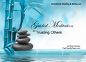 GM - Trusting Others Guided Meditation Trusting Others, Trusting Others, trust, trust issues, how do i trust people, dealing with trust, Guided Meditation, Meditation for Beginners, Meditation, how to calm my mind, what is guided meditation, meditations based on a course in miracles, help me find peace, where is god, Robin Duncan meditations, need help in calming my mind, help with worry, meditations and a course in miracles, ACIM Meditations, Help me to meditate, Guided Meditation for sleep, Meditation for anxiety, Meditation for Stress, Guided visualization Meditation, Guided visualization
