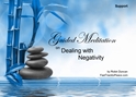 GM - Dealing with Negativity Guided Meditation Dealing with Negativity, Dealing with Negativity, why am i so negative, how to be less negative, i want to be positive, Guided Meditation, Meditation for Beginners, Meditation, how to calm my mind, what is guided meditation, meditations based on a course in miracles, help me find peace, where is god, Robin Duncan meditations, need help in calming my mind, help with worry, meditations and a course in miracles, ACIM Meditations, Help me to meditate, Guided Meditation for sleep, Meditation for anxiety, Meditation for Stress, Guided visualization Meditation, Guided visualization