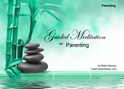 GM - Parenting how to be a good parent, calming kids, understanding kids, kids are difficult, kids are hard, meditation on parenting, Parenting, guided meditation parenting, i hate my kids, understanding kids, Kids, Guided Meditation, Meditation for Beginners, Meditation, how to calm my mind, what is guided meditation, meditations based on a course in miracles, help me find peace, where is god, Robin Duncan meditations, need help in calming my mind, help with worry, meditations and a course in miracles, ACIM Meditations, Help me to meditate, Guided Meditation for sleep, Meditation for anxiety, Meditation for Stress, Guided visualization Meditation, Guided visualization
