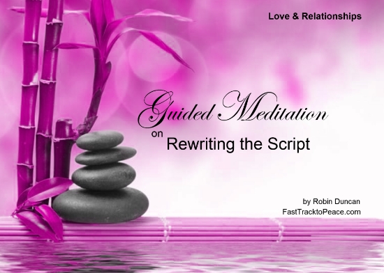Re Writing The Script Guided Meditation - Rewriting the Script