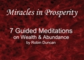 Miracles in Prosperity - 7 Guided Meditations Miracles in Prosperity, Manifesting Wealth, Help with Money, Prayer about Money, Guided Meditation on Money