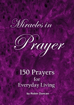 Miracles in Prayer by Robin Duncan