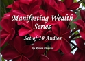 Manifesting Wealth Series-10 Audio Set Manifesting Wealth, Help with Money, Prayer about Money, Guided Meditation on Money